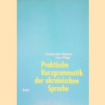 Praktische Kurzgrammatik der ukrainischen Sprache
Svetlana Amir-Babenko e.a.
€ 10,00 Praktische Kurzgrammatik der ukrainischen Sprache
Svetlana Amir-Babenko e.a.
€ 10,00