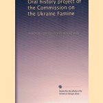 Oral history project of the Commission on the Ukraine Famine (Ukrainian edition)
Commission on the Ukraine Famine United States
€ 45,00 Oral history project of the Commission on the Ukraine Famine (Ukrainian edition)
Commission on the Ukraine Famine United States
€ 45,00