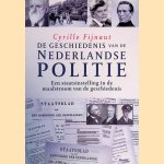 De geschiedenis van de Nederlandse politie: een staatsinstelling in de maalstroom van de geschiedenis
Cyrille Fijnaut
€ 20,00 De geschiedenis van de Nederlandse politie: een staatsinstelling in de maalstroom van de geschiedenis
Cyrille Fijnaut
€ 20,00