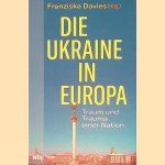 Die Ukraine in Europa: Traum und Trauma einer Nation
Franziska Davies
€ 10,00 Die Ukraine in Europa: Traum und Trauma einer Nation
Franziska Davies
€ 10,00