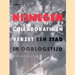 Nijmegen, collaboratie en verzet: Een stad in oorlogstijd
Lennert Savenije
€ 18,00 Nijmegen, collaboratie en verzet: Een stad in oorlogstijd
Lennert Savenije
€ 18,00