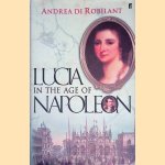 Lucia in the Age of Napoleon
Andrea di Robilant
€ 8,00 Lucia in the Age of Napoleon
Andrea di Robilant
€ 8,00