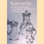 Keur van tin uit de havensteden Amsterdam, Antwerpen en Rotterdam
I. - en anderen Dufour
€ 8,00 Keur van tin uit de havensteden Amsterdam, Antwerpen en Rotterdam
I. - en anderen Dufour
€ 8,00