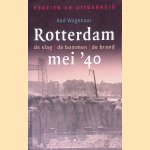 Rotterdam, mei '40: de slag, de bommen, de brand
Aad Wagenaar
€ 15,00 Rotterdam, mei '40: de slag, de bommen, de brand
Aad Wagenaar
€ 15,00