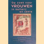 Op zoek naar vrouwen in ketterij en sekte: een bronnenonderzoek
D. van Paassen
€ 6,00 Op zoek naar vrouwen in ketterij en sekte: een bronnenonderzoek
D. van Paassen
€ 6,00