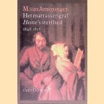 Het matrassengraf: Heine's sterfbed 1848-1856
M. van Amerongen
€ 6,00 Het matrassengraf: Heine's sterfbed 1848-1856
M. van Amerongen
€ 6,00