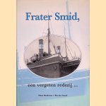 Frater Smid, een vergeten rederij ...
Hans Beukema e.a.
€ 8,00 Frater Smid, een vergeten rederij ...
Hans Beukema e.a.
€ 8,00