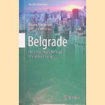 Belgrade: The 21st Century Metropolis of Southeast Europe
Biljana Arandelovic e.a.
€ 50,00 Belgrade: The 21st Century Metropolis of Southeast Europe
Biljana Arandelovic e.a.
€ 50,00