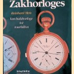 Zakhorloges: Van halshorloge tot tourbillon: Vormgeving en techniek
Reinhard Meis
€ 12,50 Zakhorloges: Van halshorloge tot tourbillon: Vormgeving en techniek
Reinhard Meis
€ 12,50