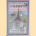 Parisians: An Adventure History of Paris
Graham Robb
€ 10,00 Parisians: An Adventure History of Paris
Graham Robb
€ 10,00