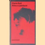 Alles is ijdelheid
Claire Goll e.a.
€ 8,00 Alles is ijdelheid
Claire Goll e.a.
€ 8,00