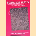 Nederlandse munten: Collectie Lopez Suasso
Dick Purmer
€ 8,00 Nederlandse munten: Collectie Lopez Suasso
Dick Purmer
€ 8,00