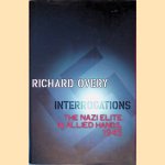 Interrogations: The Nazi Elite in Allied Hands, 1945
R. J. Overy
€ 20,00 Interrogations: The Nazi Elite in Allied Hands, 1945
R. J. Overy
€ 20,00