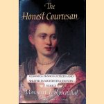 The Honest Courtesan: Veronica Franco, Citizen and Writer in Sixteenth-Century Venice
Margaret F. Rosenthal
€ 15,00 The Honest Courtesan: Veronica Franco, Citizen and Writer in Sixteenth-Century Venice
Margaret F. Rosenthal
€ 15,00
