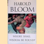Where Shall Wisdom be Found?
Harold Bloom
€ 10,00 Where Shall Wisdom be Found?
Harold Bloom
€ 10,00