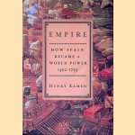Empire: How Spain Became a World Power, 1492-1763
Henry Kamen
€ 15,00 Empire: How Spain Became a World Power, 1492-1763
Henry Kamen
€ 15,00