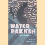 Water pakken: een zwemgeschiedenis
Kirsten van Santen
€ 6,50 Water pakken: een zwemgeschiedenis
Kirsten van Santen
€ 6,50