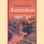 Rotterdam '40: De slag, de bommen, de brand
Aad Wagenaar
€ 8,00 Rotterdam '40: De slag, de bommen, de brand
Aad Wagenaar
€ 8,00
