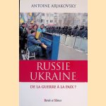 Russie-Ukraine: de la guerre à la paix?
Antoine Arjakovsky
€ 12,50 Russie-Ukraine: de la guerre à la paix?
Antoine Arjakovsky
€ 12,50