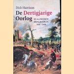 De Dertigjarige Oorlog: De allereerste wereldoorlog 1618-1648
Dick Harrison
€ 30,00 De Dertigjarige Oorlog: De allereerste wereldoorlog 1618-1648
Dick Harrison
€ 30,00