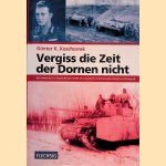 Vergiss die Zeit der Dornen nicht: ein Soldat der 24. Panzerdivision erlebt die sowjetische Front und den Kampf um Stalingrad
Günter K. Koschorrek
€ 10,00 Vergiss die Zeit der Dornen nicht: ein Soldat der 24. Panzerdivision erlebt die sowjetische Front und den Kampf um Stalingrad
Günter K. Koschorrek
€ 10,00