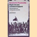 Begin van een onbekend tijdperk: Herinneringen aan de Russische revolutie
Konstantin Paustovskij
€ 8,00 Begin van een onbekend tijdperk: Herinneringen aan de Russische revolutie
Konstantin Paustovskij
€ 8,00