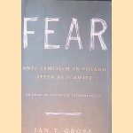 Fear: Anti-semitism in Poland After Auschwitz: An Essay in Historical Interpretation
Jan Tomasz Gross
€ 10,00 Fear: Anti-semitism in Poland After Auschwitz: An Essay in Historical Interpretation
Jan Tomasz Gross
€ 10,00