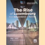 The Rise of Luxembourg from Independence to Success, 1815-2015: Two Hundred Years of Modern Luxembourg History
Emile Haag
€ 30,00 The Rise of Luxembourg from Independence to Success, 1815-2015: Two Hundred Years of Modern Luxembourg History
Emile Haag
€ 30,00