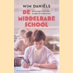 De middelbare school: de bewogen tijd tussen brugklas en eindexamen
Wim Danie??ls
€ 8,00 De middelbare school: de bewogen tijd tussen brugklas en eindexamen
Wim Danie??ls
€ 8,00