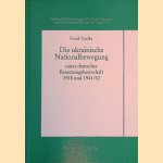 Die ukrainische Nationalbewegung unter deutscher Besatzungsherrschaft 1918 und 1941/42
Frank Grelka
€ 100,00 Die ukrainische Nationalbewegung unter deutscher Besatzungsherrschaft 1918 und 1941/42
Frank Grelka
€ 100,00