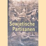 Sowjetische Partisanen 1941-1944: Mythos und Wirklichkeit
Bogdan Musial
€ 25,00 Sowjetische Partisanen 1941-1944: Mythos und Wirklichkeit
Bogdan Musial
€ 25,00