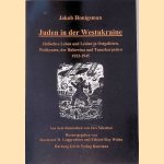 Juden in der Westukraine: Jüdisches Leben und Leiden in Ostgalizien, Wolhynien, der Bukowina und Transkarpatien 1933-1945
Jakob Honigsman
€ 25,00 Juden in der Westukraine: Jüdisches Leben und Leiden in Ostgalizien, Wolhynien, der Bukowina und Transkarpatien 1933-1945
Jakob Honigsman
€ 25,00