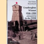 Uranbergbau Wismut 1946-1990 in der sowjetischen Besatzungszone und in der DDR
Karl-Heinz Bommhardt
€ 30,00 Uranbergbau Wismut 1946-1990 in der sowjetischen Besatzungszone und in der DDR
Karl-Heinz Bommhardt
€ 30,00