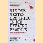 Wie der Westen den Krieg in die Ukraine Brachte
Benjamin Abelow
€ 5,00 Wie der Westen den Krieg in die Ukraine Brachte
Benjamin Abelow
€ 5,00