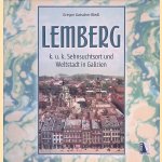 Lemberg: k.u.k. Sehnsuchtsort und Weltstadt in Galizien
Gregor Gatscher-Riedl
€ 20,00 Lemberg: k.u.k. Sehnsuchtsort und Weltstadt in Galizien
Gregor Gatscher-Riedl
€ 20,00