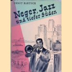 Neger, Jazz und tiefer Süden
Ernst Bartsch
€ 10,00 Neger, Jazz und tiefer Süden
Ernst Bartsch
€ 10,00