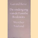 De ondergang van de familie Boslowits; Werther Nieland
Gerard Reve
€ 8,00 De ondergang van de familie Boslowits; Werther Nieland
Gerard Reve
€ 8,00
