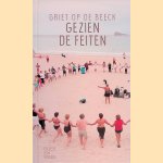 Boekenweekgeschenk 2018: Gezien de feiten
Griet Op de Beeck
€ 5,00 Boekenweekgeschenk 2018: Gezien de feiten
Griet Op de Beeck
€ 5,00