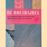 De Breibijbel: een onmisbare Gids met maar liefst 300 Steken, Kabels en Patronen
Lesley Stanfield e.a.
€ 10,00 De Breibijbel: een onmisbare Gids met maar liefst 300 Steken, Kabels en Patronen
Lesley Stanfield e.a.
€ 10,00