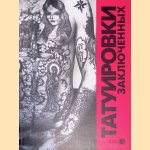 Tattoos of prisoners: copied and collected by veteran of the USSR Ministry of Internal Affairs D.S. Baldaev from 1948 to 2000: from the author's personal collection (Russian edition)
D.S. Baldaev
€ 200,00 Tattoos of prisoners: copied and collected by veteran of the USSR Ministry of Internal Affairs D.S. Baldaev from 1948 to 2000: from the author's personal collection (Russian edition)
D.S. Baldaev
€ 200,00