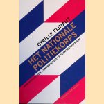Het nationale politiekorps: achtergronden, controverses en toekomstplannen
Cyrille Fijnaut
€ 15,00 Het nationale politiekorps: achtergronden, controverses en toekomstplannen
Cyrille Fijnaut
€ 15,00