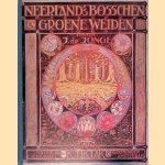 Neerland's Bosschen en Groene Weiden: eerste deel
J. de Jonge
€ 10,00 Neerland's Bosschen en Groene Weiden: eerste deel
J. de Jonge
€ 10,00