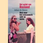 Het geluk van Rusland: Reis naar het eenzaamste volk op aarde
Johan de Boose
€ 12,50 Het geluk van Rusland: Reis naar het eenzaamste volk op aarde
Johan de Boose
€ 12,50