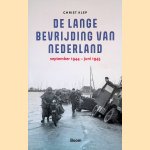 De lange bevrijding van Nederland: september 1944 - juni 1945
Christ Klep
€ 15,00 De lange bevrijding van Nederland: september 1944 - juni 1945
Christ Klep
€ 15,00