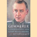 Gemmeker: Commandant van Kamp Westerbork
Ad van Liempt
€ 12,50 Gemmeker: Commandant van Kamp Westerbork
Ad van Liempt
€ 12,50