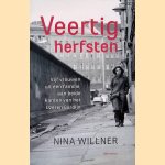 Veertig herfsten: Vijf vrouwen uit één familie, aan beide kanten van het Ijzeren Gordijn
Nina Willner
€ 15,00 Veertig herfsten: Vijf vrouwen uit één familie, aan beide kanten van het Ijzeren Gordijn
Nina Willner
€ 15,00