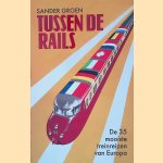 Tussen de rails: de 35 mooiste treinreizen van Europa
Sander Groen
€ 12,50 Tussen de rails: de 35 mooiste treinreizen van Europa
Sander Groen
€ 12,50