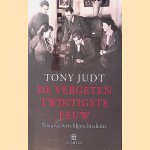 De vergeten twintigste eeuw: nieuwe wereldgeschiedenis
Tony Robert Judt
€ 10,00 De vergeten twintigste eeuw: nieuwe wereldgeschiedenis
Tony Robert Judt
€ 10,00