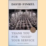 Thank you for your service: de hoge prijs die militairen voor hun inzet betalen
David Finkel
€ 10,00 Thank you for your service: de hoge prijs die militairen voor hun inzet betalen
David Finkel
€ 10,00