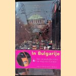 In Bulgarije: een vertwijfelde natie op weg naar Europa
Hellen Kooijman
€ 10,00 In Bulgarije: een vertwijfelde natie op weg naar Europa
Hellen Kooijman
€ 10,00